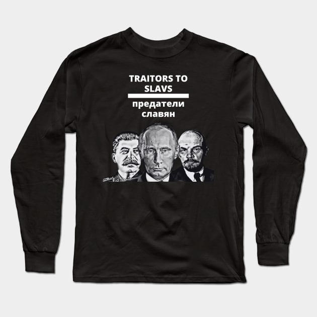 Traitors to Slavs Long Sleeve T-Shirt by MindBoggling